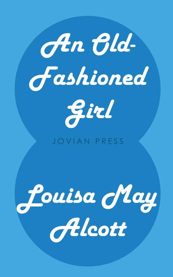 bw-an-oldfashioned-girl-jovian-press-9781537820309