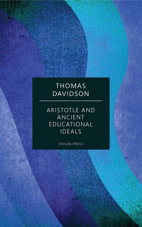 bw-aristotle-and-ancient-educational-ideals-jovian-press-9781537821078