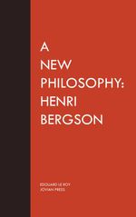 bw-a-new-philosophy-henri-bergson-jovian-press-9781537824239