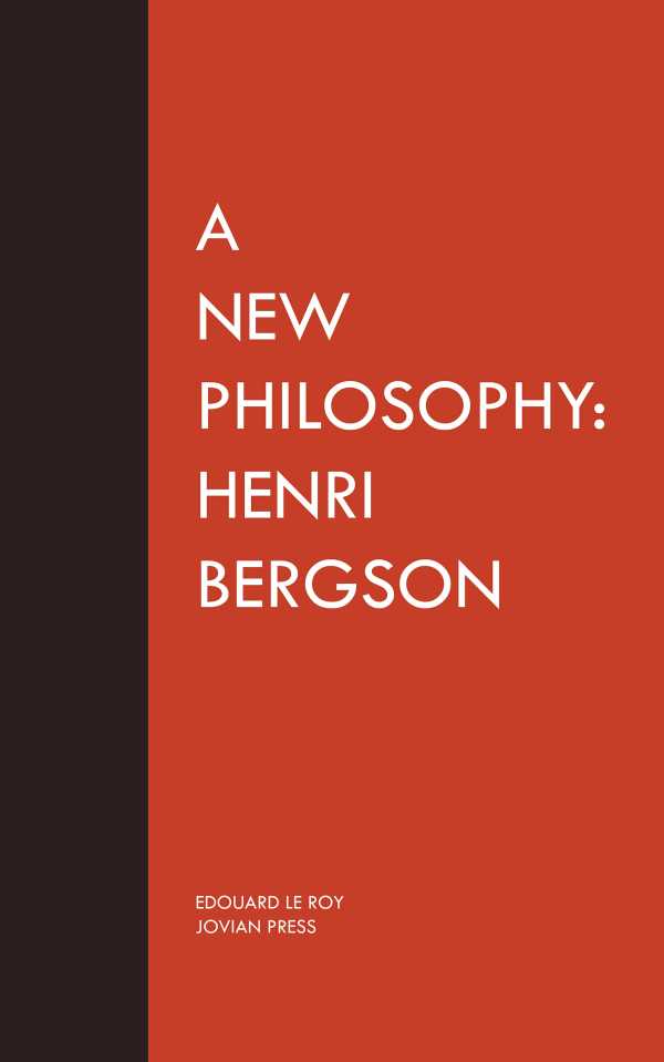 bw-a-new-philosophy-henri-bergson-jovian-press-9781537824239