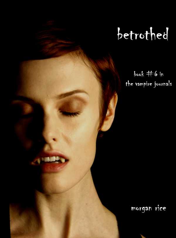 bw-betrothed-book-6-in-the-vampire-journals-lukeman-literary-management-9781632910219