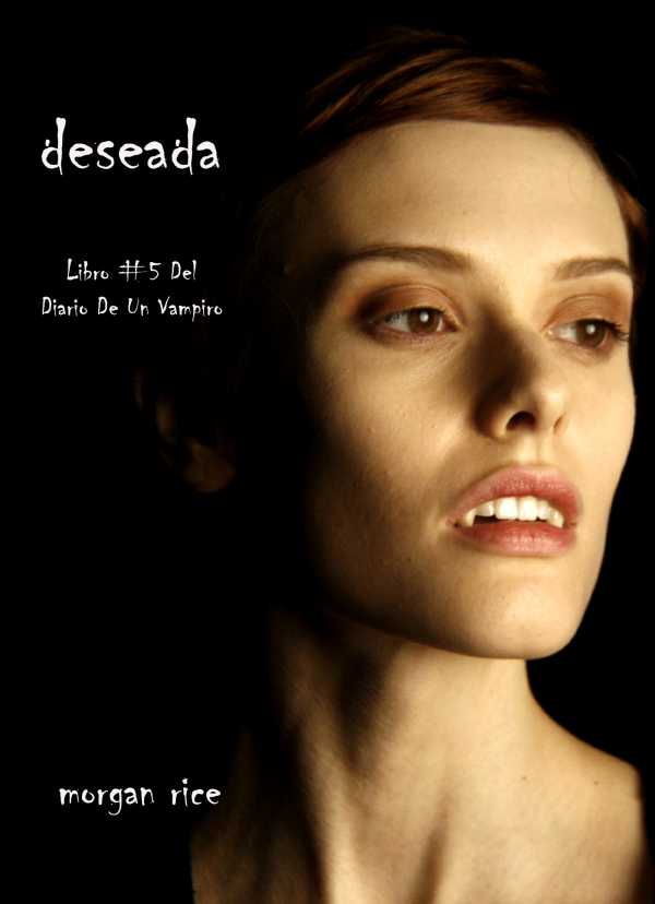 bw-deseada-libro-5-del-diario-de-un-vampiro-lukeman-literary-management-9781632911155