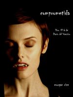 bw-comprometida-libro-6-de-diario-del-vampiro-lukeman-literary-management-9781632911452