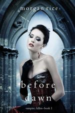 bw-before-dawn-vampire-fallenmdashbook-1-lukeman-literary-management-9781632916105