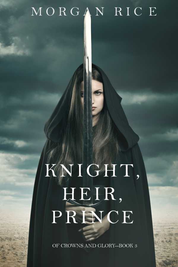 bw-knight-heir-prince-of-crowns-and-glorymdashbook-3-lukeman-literary-management-9781632918635