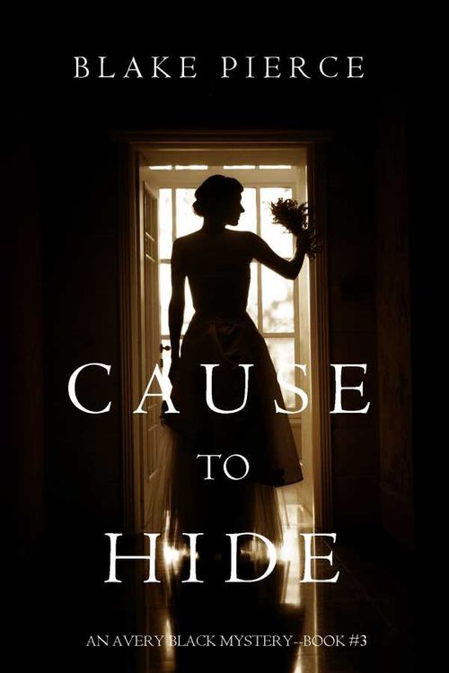 Cause to Hide An Avery Black MysteryBook 3