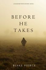 bw-before-he-takes-a-mackenzie-white-mysterymdashbook-4-lukeman-literary-management-9781632919427