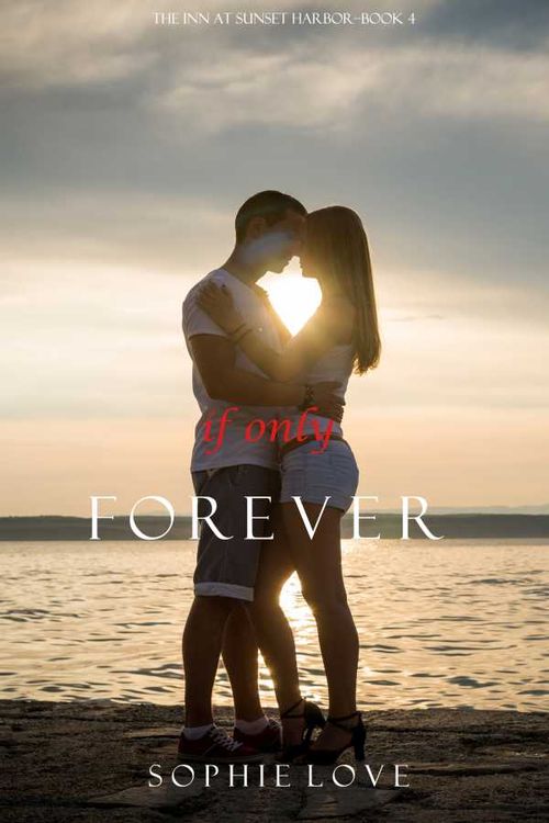If Only Forever The Inn at Sunset HarborBook 4