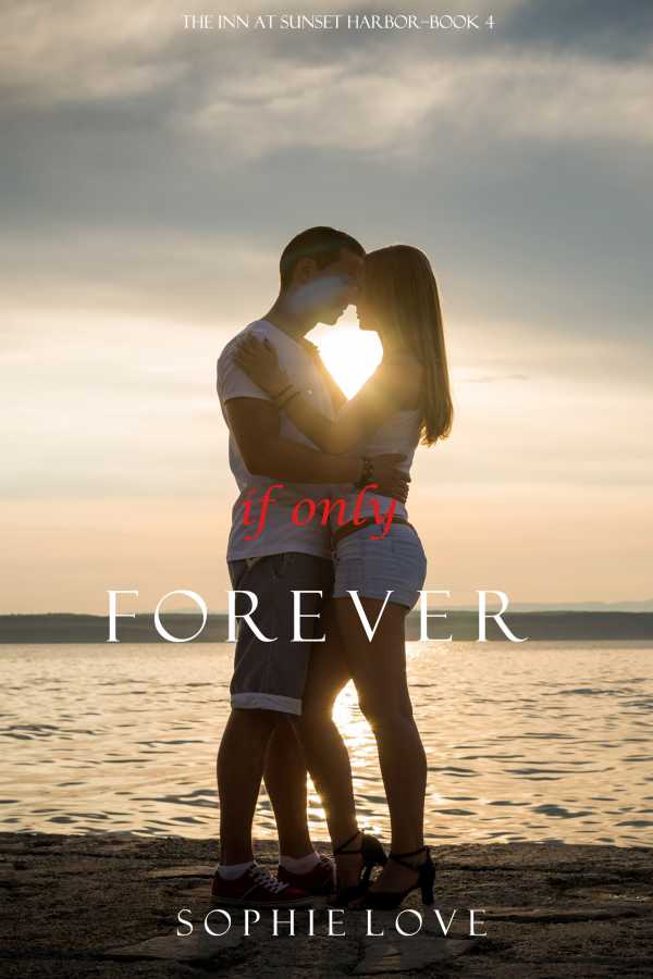 bw-if-only-forever-the-inn-at-sunset-harbormdashbook-4-lukeman-literary-management-9781632919656