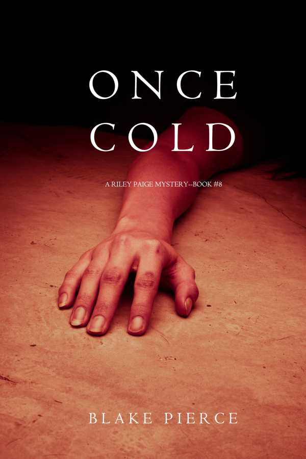 bw-once-cold-a-riley-paige-mysterymdashbook-8-lukeman-literary-management-9781640290150