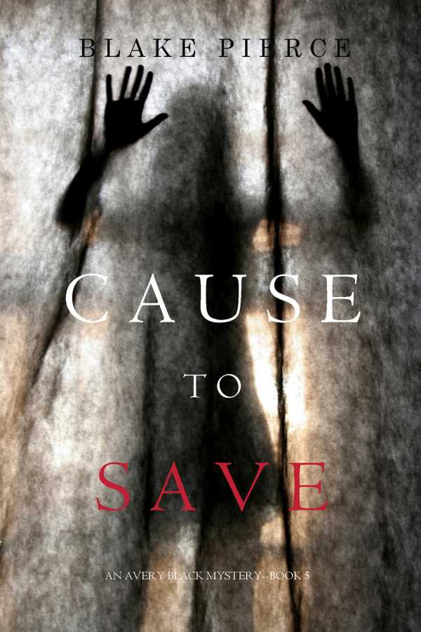 bw-cause-to-save-an-avery-black-mysterymdashbook-5-lukeman-literary-management-9781640291225