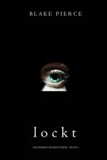 bw-lockt-das-making-of-riley-paige-buch-3-lukeman-literary-management-9781640296930
