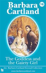 bw-the-goddess-and-the-gaiety-girl-barbara-cartland-ebooks-ltd-9781782130635