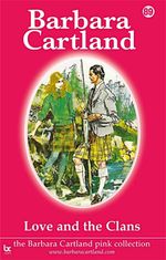 bw-love-and-the-clans-barbara-cartland-ebooks-ltd-9781782131380
