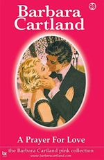 bw-a-prayer-for-love-barbara-cartland-ebooks-ltd-9781782132516