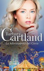 bw-la-adivinadora-del-circo-barbara-cartland-ebooks-ltd-9781782132783
