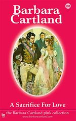 bw-a-sacrifice-for-love-barbara-cartland-ebooks-ltd-9781782134091