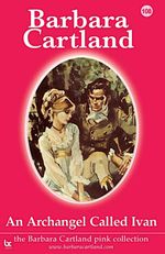 bw-an-archangel-called-ivan-barbara-cartland-ebooks-ltd-9781782134428