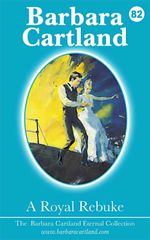 bw-a-royal-rebuke-barbara-cartland-ebooks-ltd-9781782134640