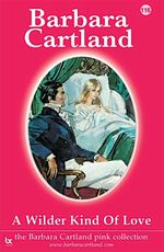 bw-a-wilder-kind-of-love-barbara-cartland-ebooks-ltd-9781782135623