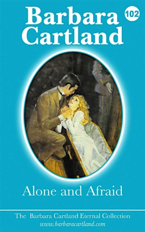 bw-alone-and-afraid-barbara-cartland-ebooks-ltd-9781782135944
