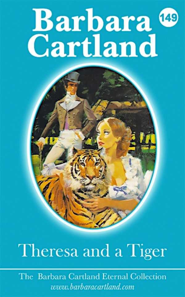 bw-theresa-and-the-tiger-barbara-cartland-ebooks-ltd-9781782138617