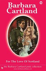 bw-for-the-love-of-scotland-barbara-cartland-ebooks-ltd-9781782138709