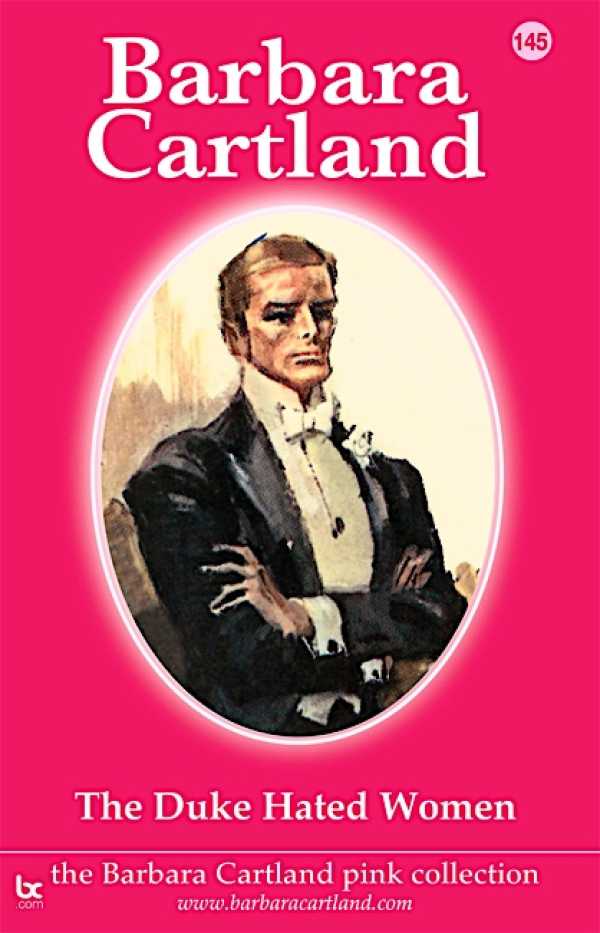 bw-the-duke-hated-women-barbara-cartland-ebooks-ltd-9781782139096