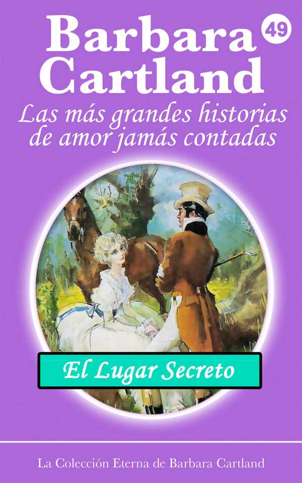 bw-el-lugar-secreto-barbara-cartland-ebooks-ltd-9781782139317