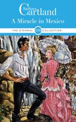 bw-a-miracle-in-mexico-barbara-cartland-ebooks-ltd-9781788672214
