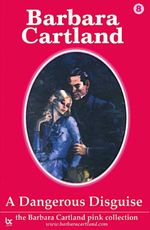 bw-a-dangerous-disguise-barbara-cartland-ebooks-ltd-9781906950507