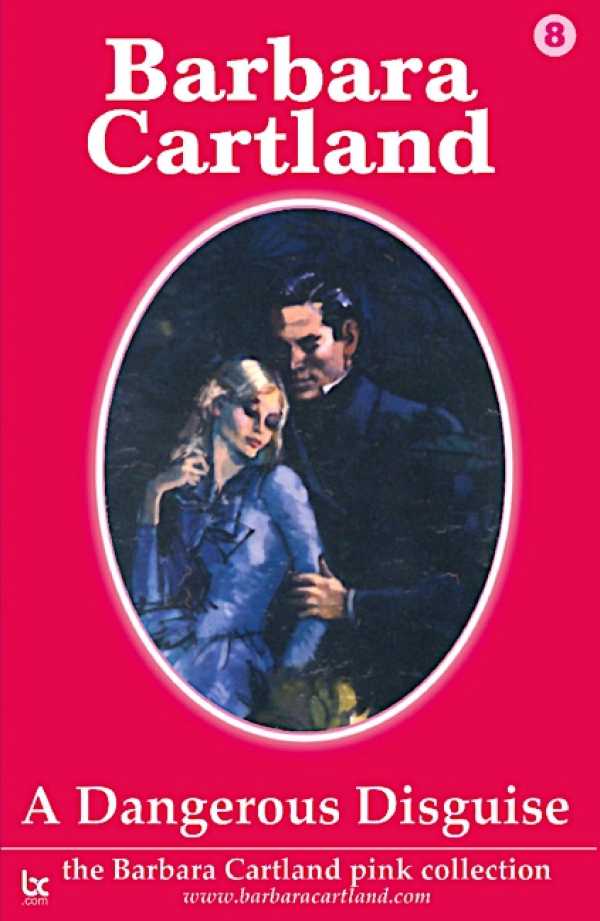 bw-a-dangerous-disguise-barbara-cartland-ebooks-ltd-9781906950507