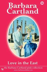 bw-love-in-the-east-barbara-cartland-ebooks-ltd-9781906950712