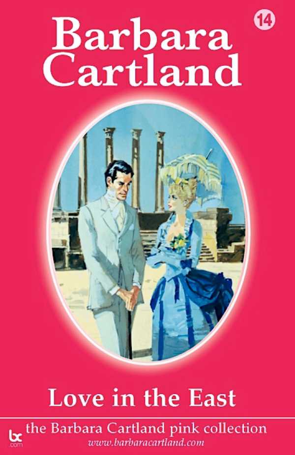 bw-love-in-the-east-barbara-cartland-ebooks-ltd-9781906950712