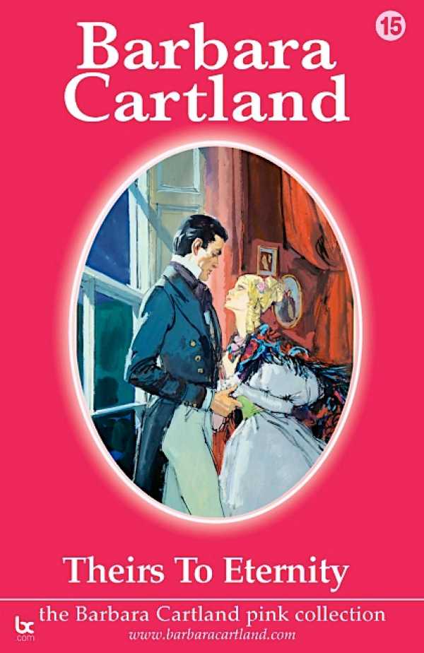 bw-theirs-to-eternity-barbara-cartland-ebooks-ltd-9781906950743