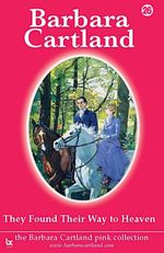 bw-they-found-their-way-to-heaven-barbara-cartland-ebooks-ltd-9781908303080