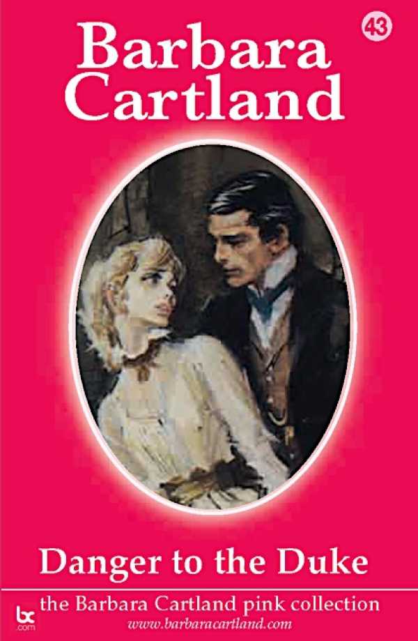 bw-danger-to-the-duke-barbara-cartland-ebooks-ltd-9781908303578