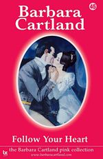 bw-follow-your-heart-barbara-cartland-ebooks-ltd-9781908303639