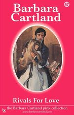 bw-rivals-for-love-barbara-cartland-ebooks-ltd-9781908303691