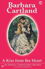 bw-a-kiss-from-the-heart-barbara-cartland-ebooks-ltd-9781908303721