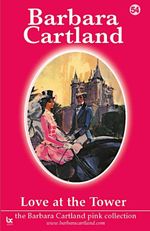bw-love-at-the-tower-barbara-cartland-ebooks-ltd-9781908303929