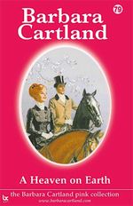 bw-a-heaven-on-earth-barbara-cartland-ebooks-ltd-9781908411808