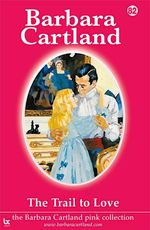 bw-the-trail-to-love-barbara-cartland-ebooks-ltd-9781908411914