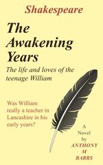 bw-shakespeare-the-awakening-years-dolman-scott-publishers-9781909204928