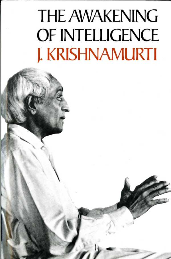 bw-the-awakening-of-intelligence-krishnamurti-foundation-trust-uk-9781912875023