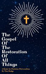 bw-the-gospel-of-the-restoration-of-all-things-my-books-ltd-9781912875405