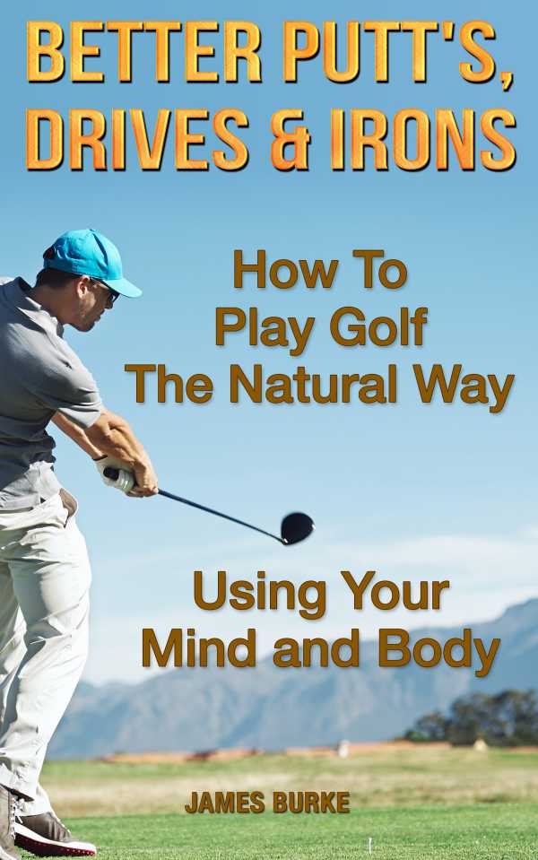 bw-how-to-play-golf-the-natural-way-using-your-mind-and-body-my-books-ltd-9781912875979