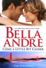bw-come-a-little-bit-closer-the-sullivans-7-oak-press-llc-9781938127281
