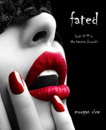 bw-fated-book-11-in-the-vampire-journals-lukeman-literary-management-9781939416902