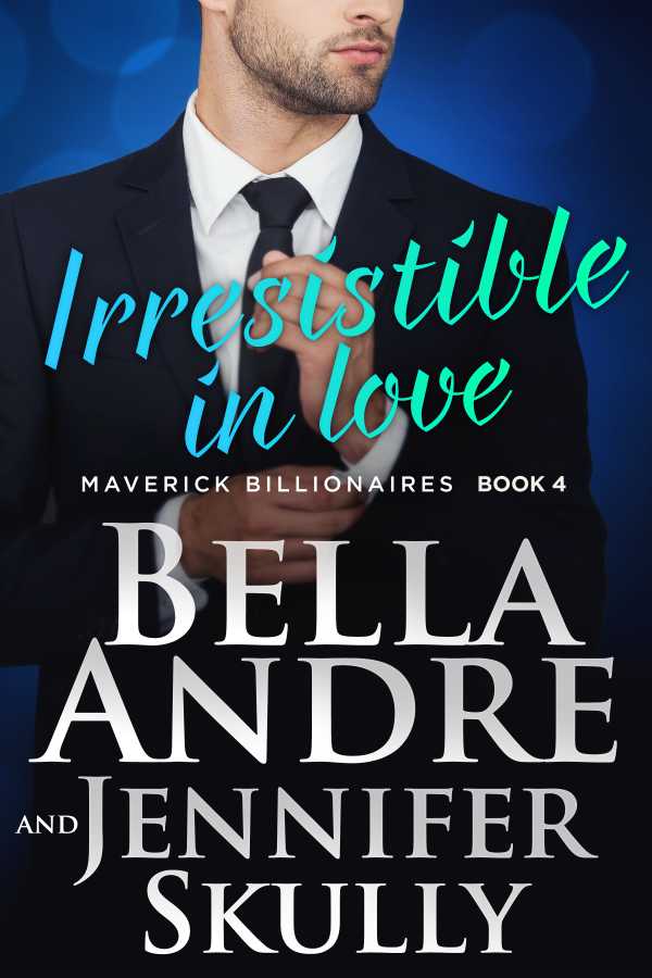 bw-irresistible-in-love-the-maverick-billionaires-4-maverick-oak-press-9781945253225